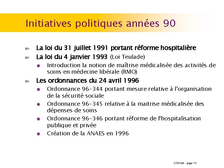 Initiatives politiques années 90 La loi du 31 juillet 1991 portant réforme hospitalière La