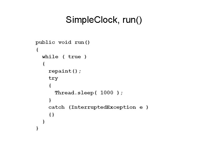 Simple. Clock, run() Simple. Clock, run()