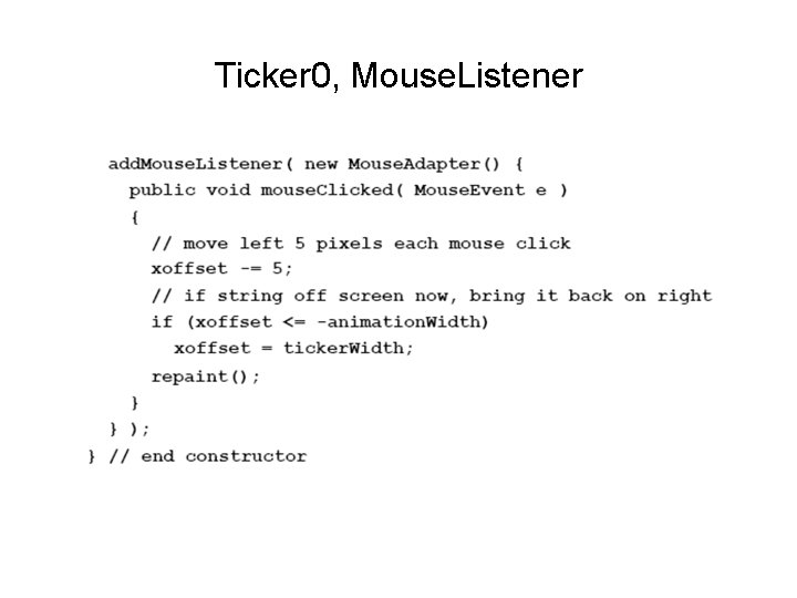 Ticker 0, Mouse. Listener Ticker 0, Mouse. Listener