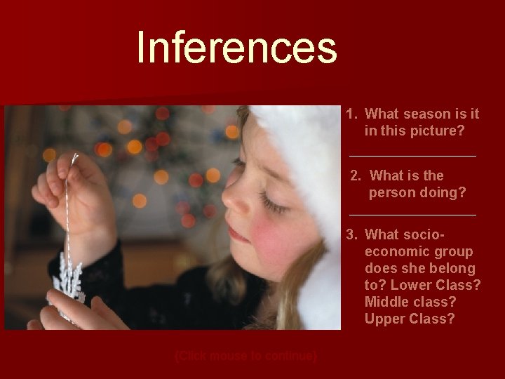 Inferences 1. What season is it in this picture? 2. What is the person Inferences 1. What season is it in this picture? 2. What is the person