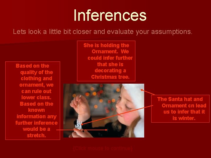 Inferences Lets look a little bit closer and evaluate your assumptions. Based on the Inferences Lets look a little bit closer and evaluate your assumptions. Based on the