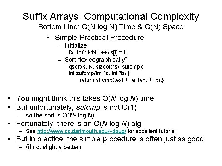 Suffix Arrays: Computational Complexity Bottom Line: O(N log N) Time & O(N) Space •