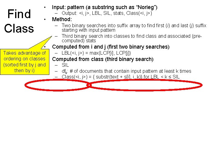 Find Class • Input: pattern (a substring such as “Norieg”) – Output: <i, j>,