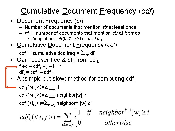 Cumulative Document Frequency (cdf) • Document Frequency (df) – Number of documents that mention