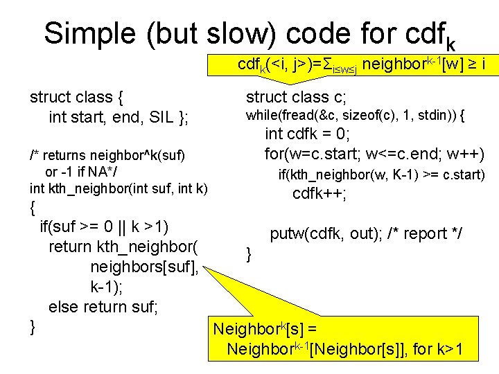 Simple (but slow) code for cdfk(<i, j>)=Σi≤w≤j neighbork-1[w] ≥ i struct class { int