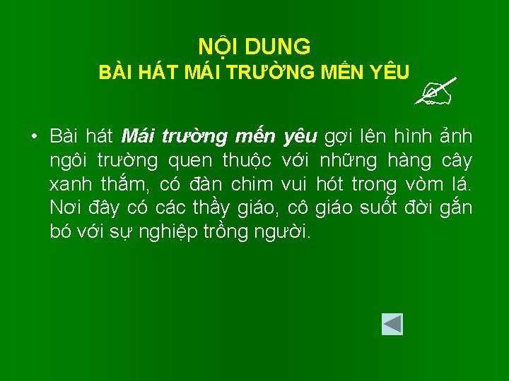 NỘI DUNG BÀI HÁT MÁI TRƯỜNG MẾN YÊU • Bài hát Mái trường mến