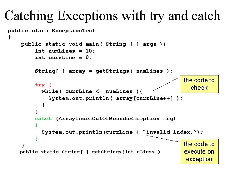 Catching Exceptions with try and catch public class Exception. Test { public static void