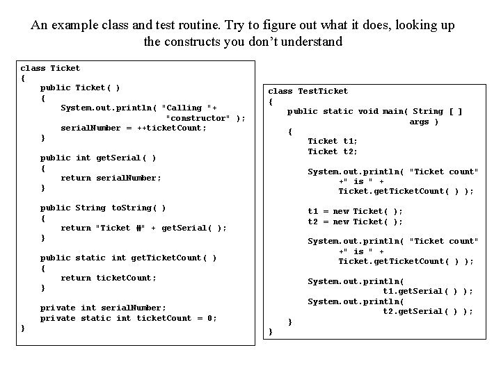 An example class and test routine. Try to figure out what it does, looking