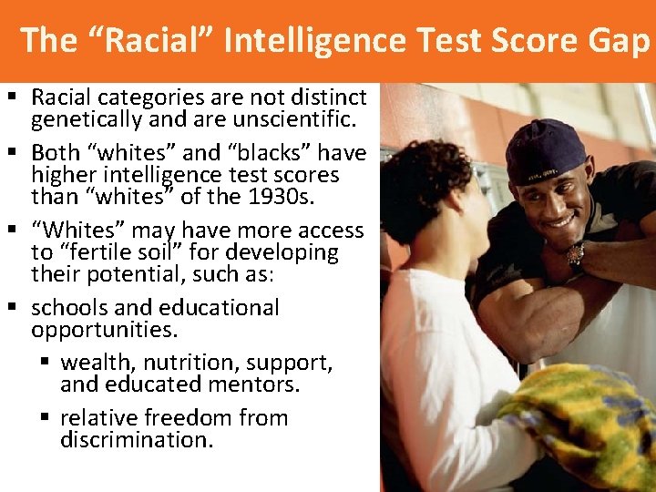 The “Racial” Intelligence Test Score Gap § Racial categories are not distinct genetically and