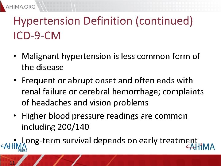 Hypertension Definition (continued) ICD-9 -CM • Malignant hypertension is less common form of the