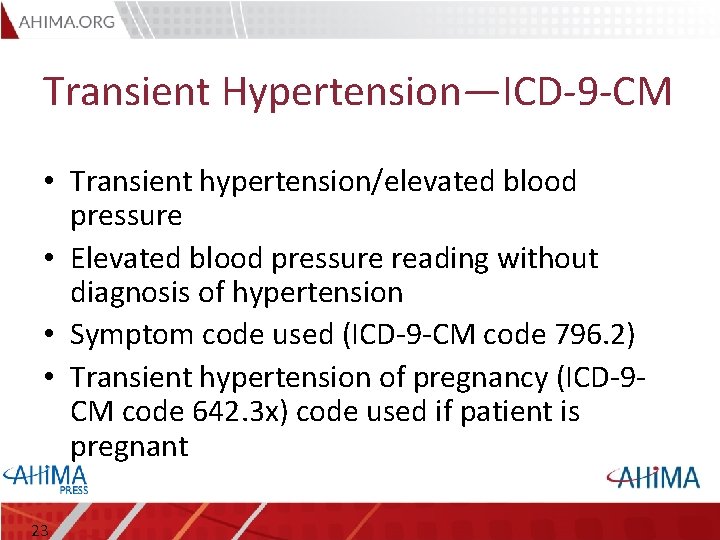 Transient Hypertension—ICD-9 -CM • Transient hypertension/elevated blood pressure • Elevated blood pressure reading without