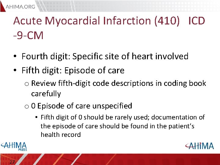 Acute Myocardial Infarction (410) ICD -9 -CM • Fourth digit: Specific site of heart