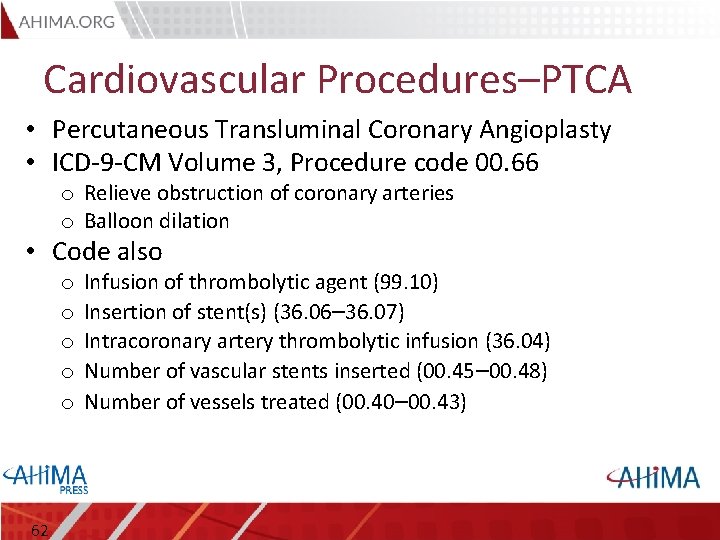 Cardiovascular Procedures–PTCA • Percutaneous Transluminal Coronary Angioplasty • ICD-9 -CM Volume 3, Procedure code