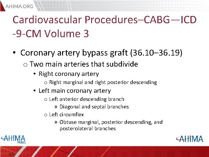 Cardiovascular Procedures–CABG—ICD -9 -CM Volume 3 • Coronary artery bypass graft (36. 10– 36.