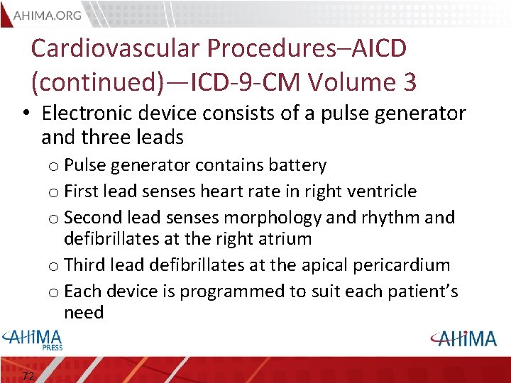 Cardiovascular Procedures–AICD (continued)—ICD-9 -CM Volume 3 • Electronic device consists of a pulse generator