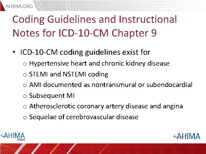 Coding Guidelines and Instructional Notes for ICD-10 -CM Chapter 9 • ICD-10 -CM coding