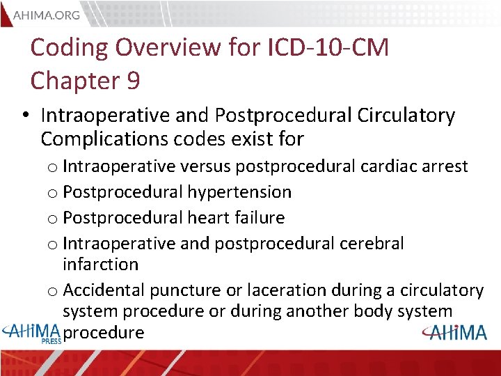 Coding Overview for ICD-10 -CM Chapter 9 • Intraoperative and Postprocedural Circulatory Complications codes