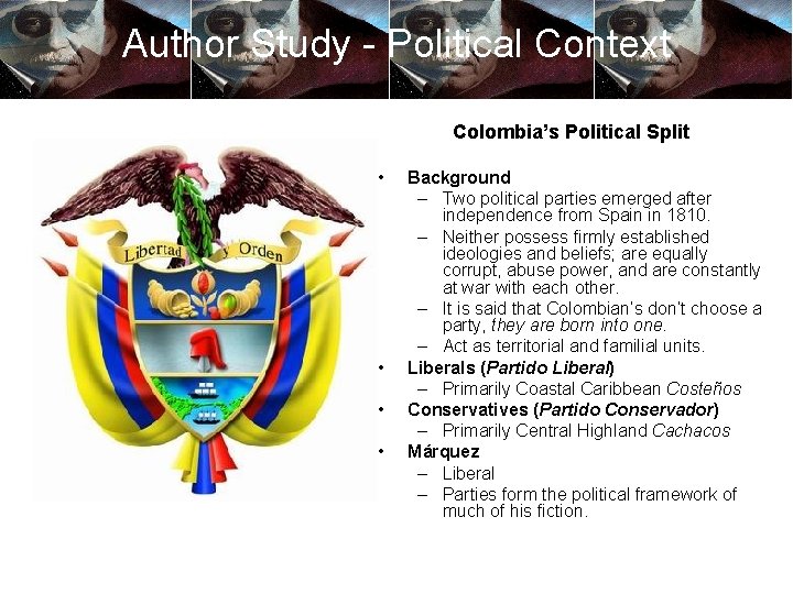 Author Study - Political Context Colombia’s Political Split • • Background – Two political