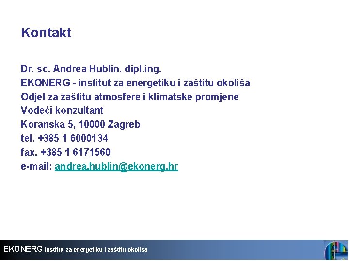 Kontakt Dr. sc. Andrea Hublin, dipl. ing. EKONERG - institut za energetiku i zaštitu