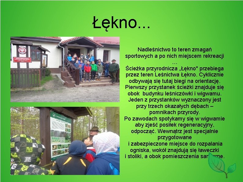 Łękno. . . Nadleśnictwo to teren zmagań sportowych a po nich miejscem rekreacji …