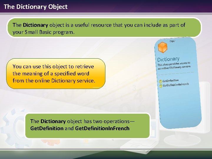 The Dictionary Object The Dictionary object is a useful resource that you can include