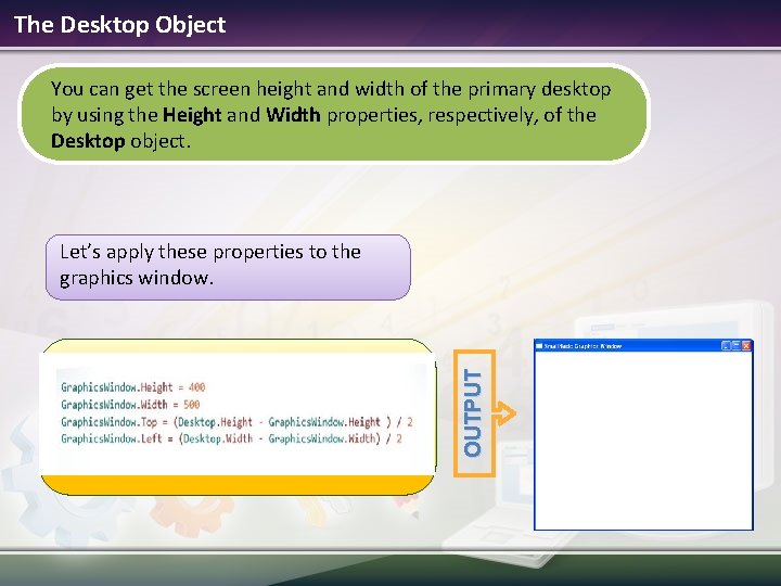 The Desktop Object You can get the screen height and width of the primary