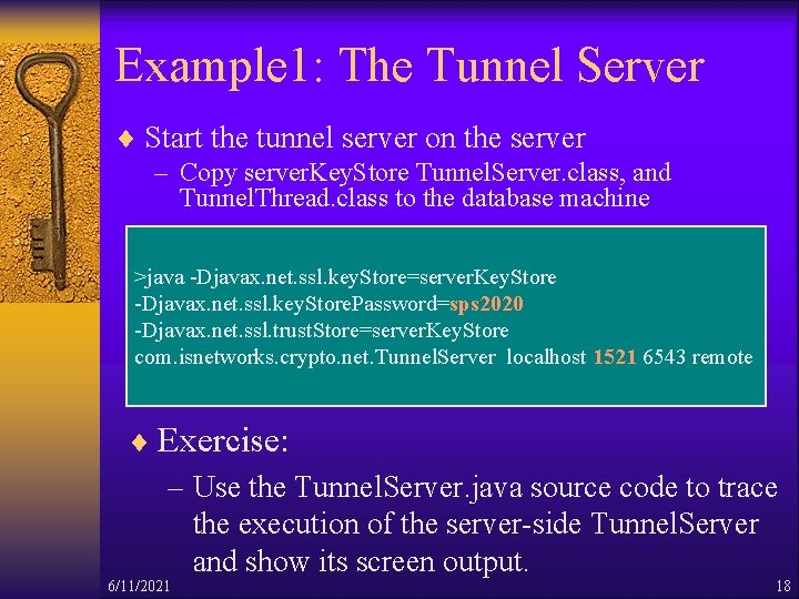 Example 1: The Tunnel Server ¨ Start the tunnel server on the server –