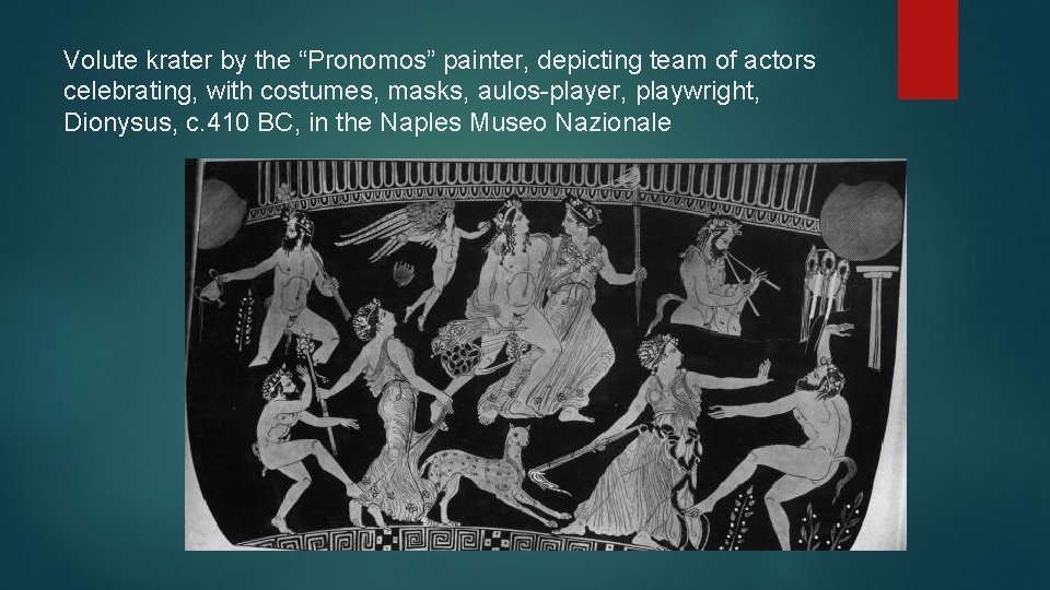 Volute krater by the “Pronomos” painter, depicting team of actors celebrating, with costumes, masks,