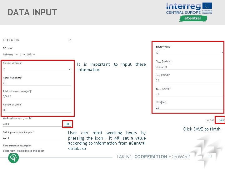 DATA INPUT It is important to input these information User can reset working hours