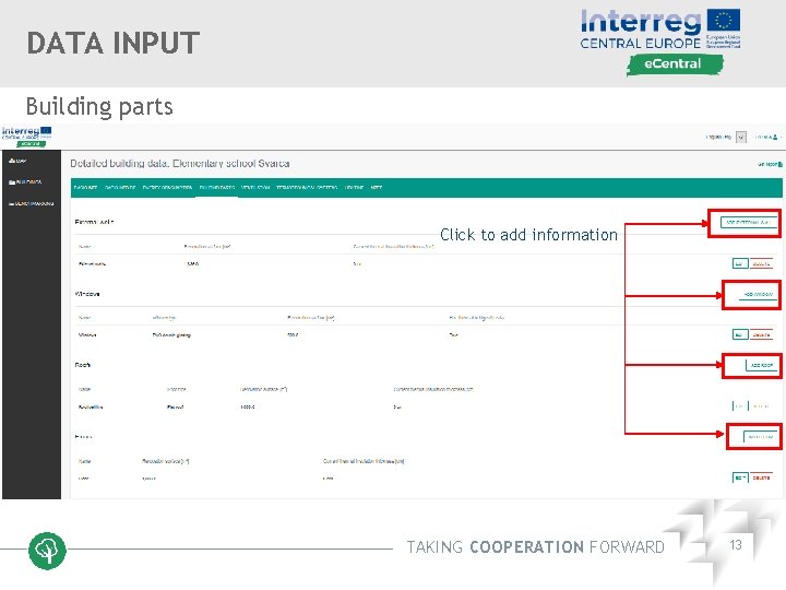 DATA INPUT Building parts Click to add information TAKING COOPERATION FORWARD 13 