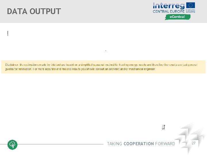 DATA OUTPUT ! TAKING COOPERATION FORWARD 27 