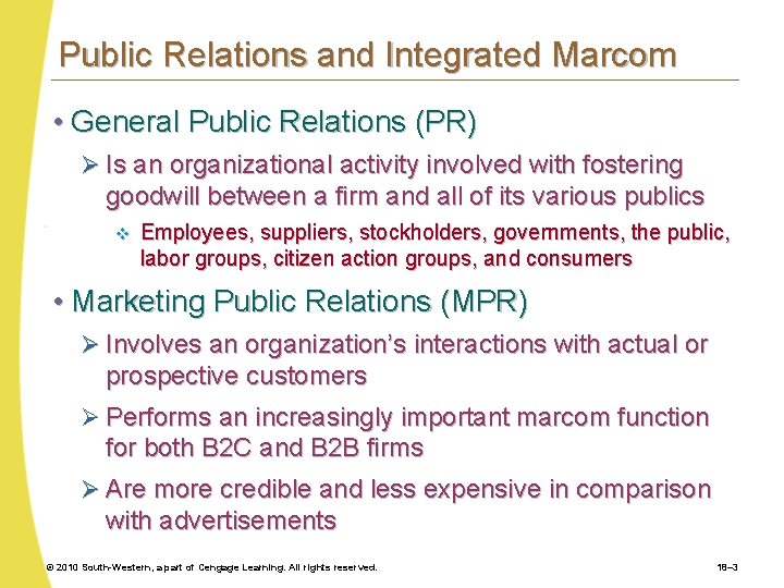Public Relations and Integrated Marcom • General Public Relations (PR) Ø Is an organizational