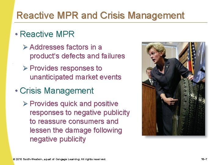 Reactive MPR and Crisis Management • Reactive MPR Ø Addresses factors in a product’s