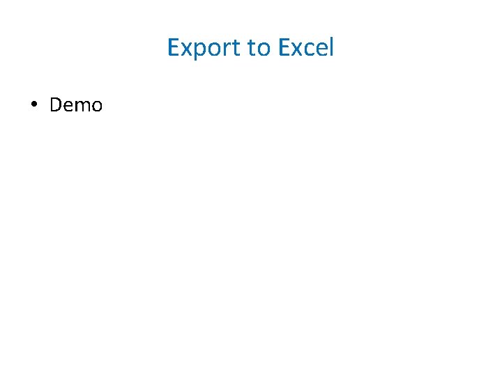 Export to Excel • Demo 