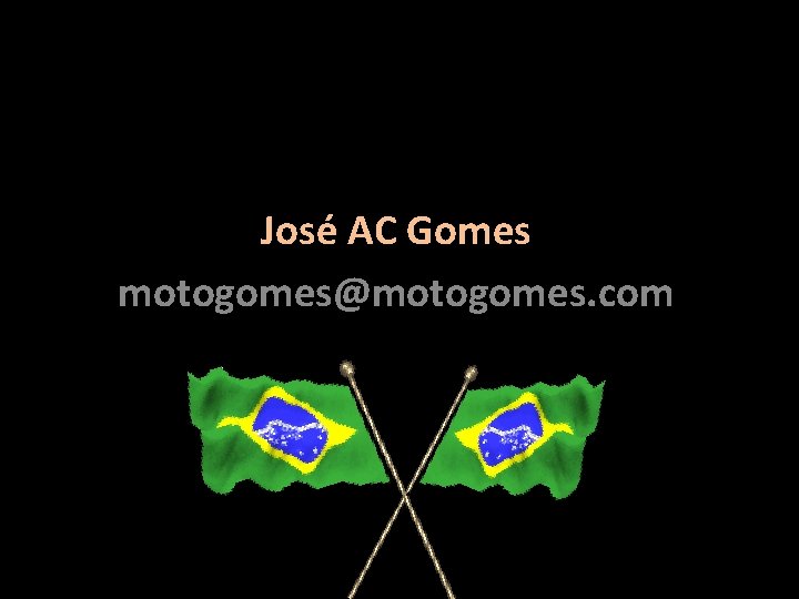 José AC Gomes motogomes@motogomes. com 