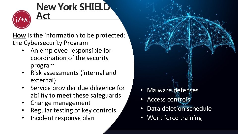New York SHIELD Act How is the information to be protected: the Cybersecurity Program