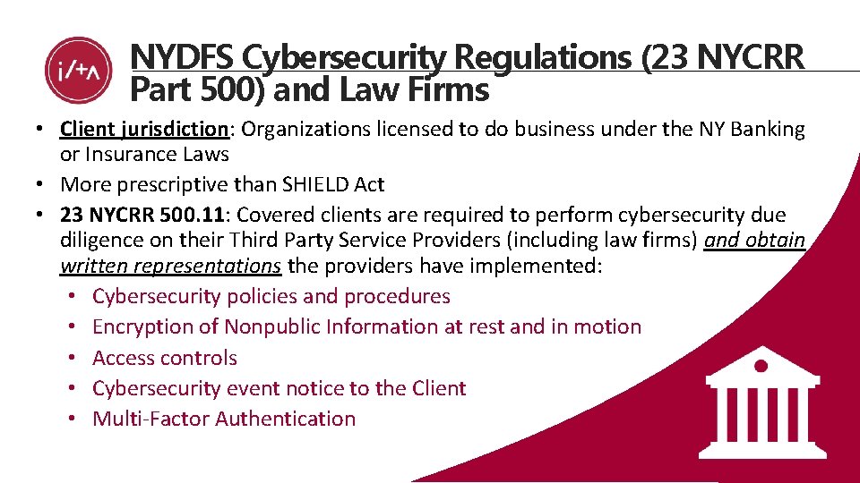 NYDFS Cybersecurity Regulations (23 NYCRR Part 500) and Law Firms • Client jurisdiction: Organizations