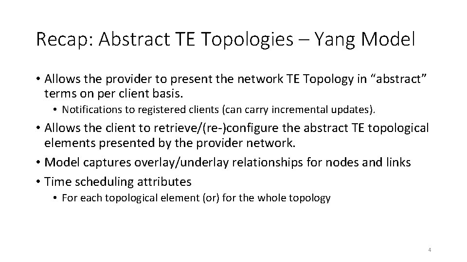 Recap: Abstract TE Topologies – Yang Model • Allows the provider to present the