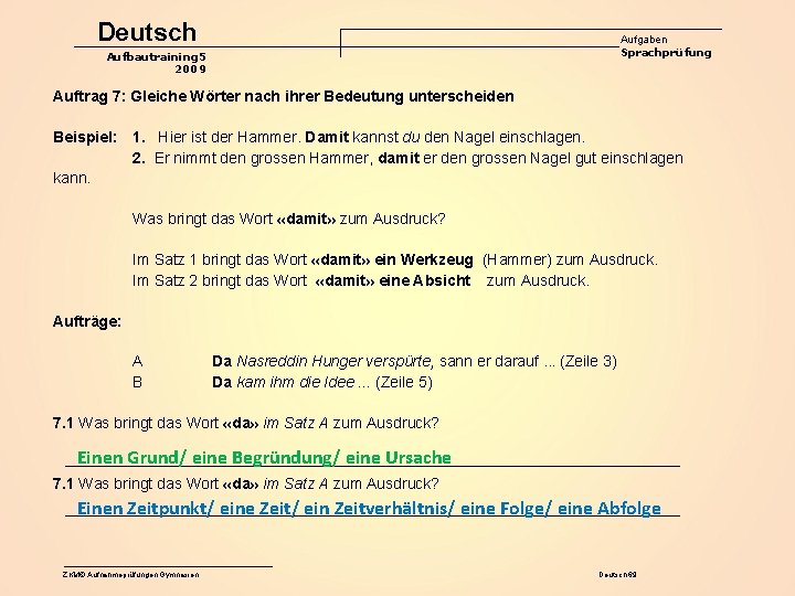 Deutsch Aufgaben Sprachprüfung Aufbautraining 5 2009 Auftrag 7: Gleiche Wörter nach ihrer Bedeutung unterscheiden