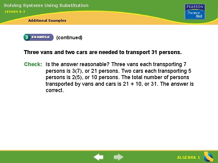 Solving Systems Using Substitution LESSON 6 -2 Additional Examples (continued) Three vans and two