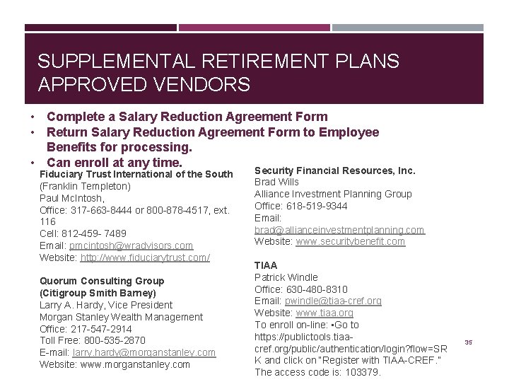SUPPLEMENTAL RETIREMENT PLANS APPROVED VENDORS • Complete a Salary Reduction Agreement Form • Return