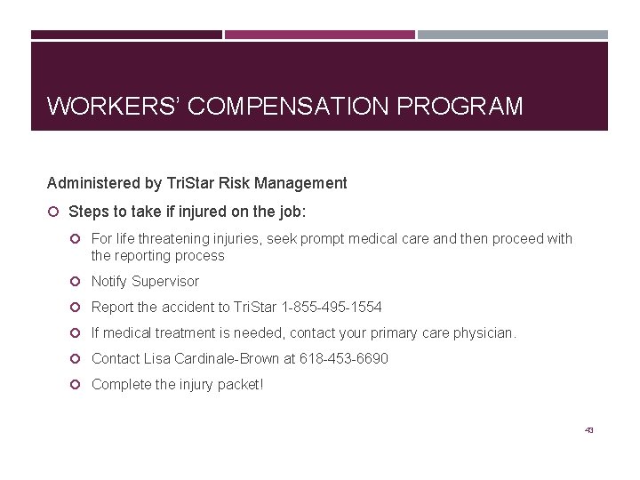 WORKERS’ COMPENSATION PROGRAM Administered by Tri. Star Risk Management Steps to take if injured