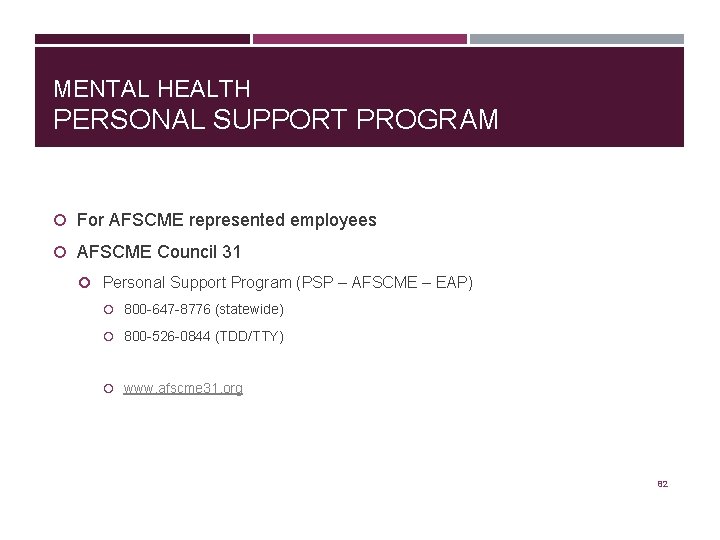 MENTAL HEALTH PERSONAL SUPPORT PROGRAM For AFSCME represented employees AFSCME Council 31 Personal Support