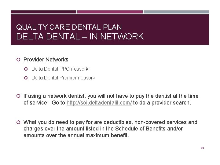 QUALITY CARE DENTAL PLAN DELTA DENTAL – IN NETWORK Provider Networks Delta Dental PPO