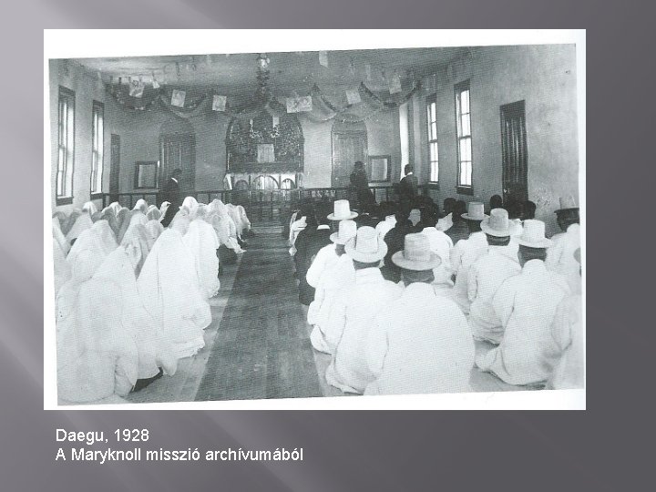 Daegu, 1928 A Maryknoll misszió archívumából 