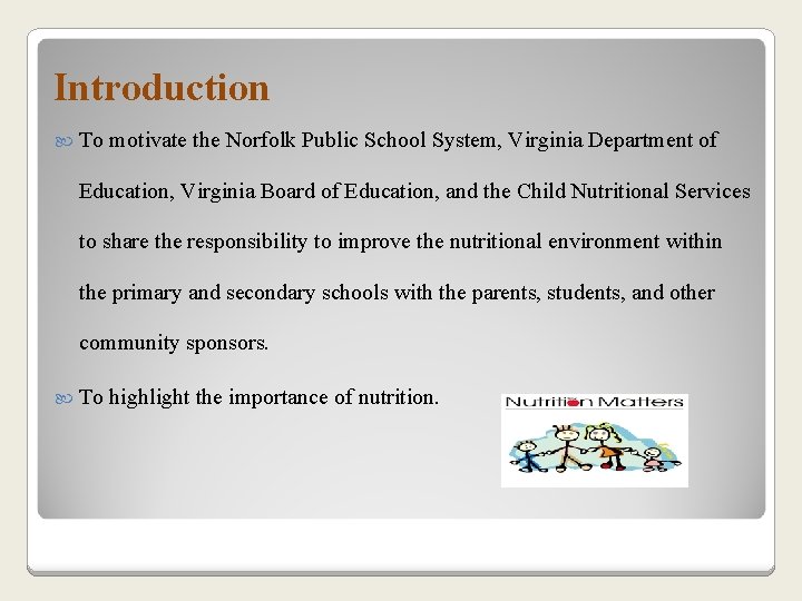 Introduction To motivate the Norfolk Public School System, Virginia Department of Education, Virginia Board
