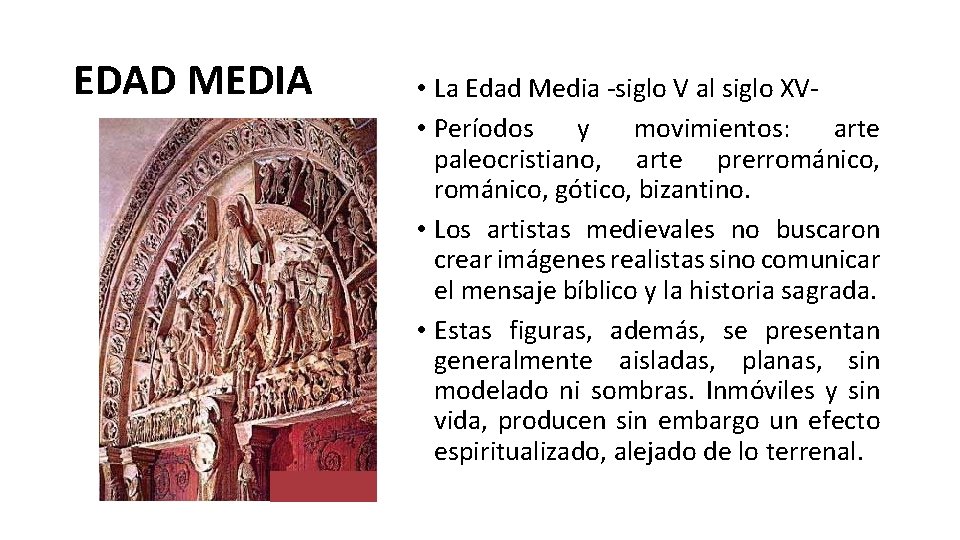 EDAD MEDIA • La Edad Media -siglo V al siglo XV • Períodos y