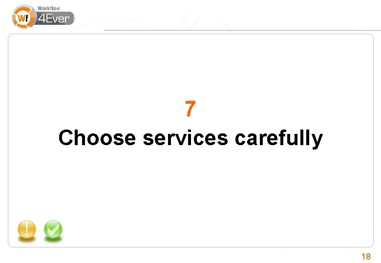 7 Choose services carefully 18 