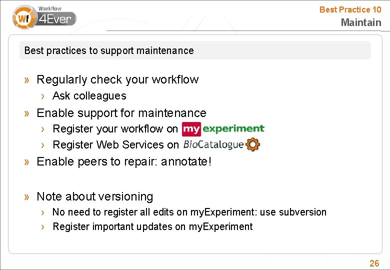 Best Practice 10 Maintain Best practices to support maintenance » Regularly check your workflow