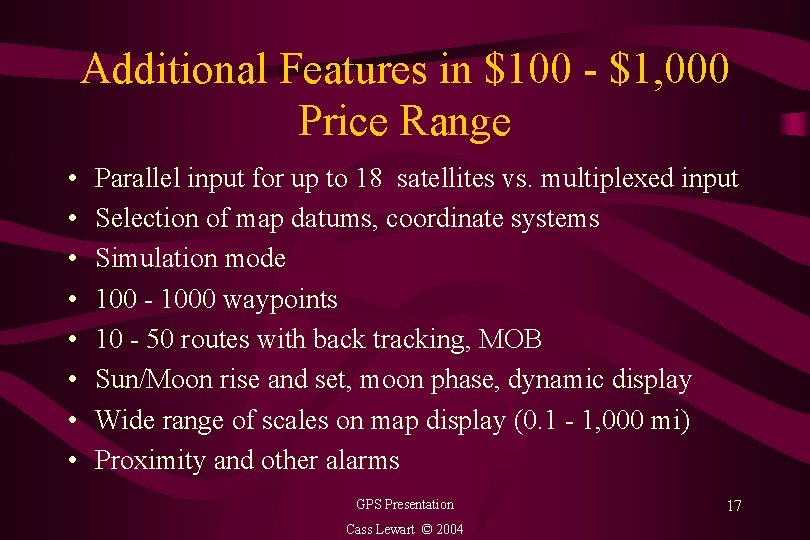 Additional Features in $100 - $1, 000 Price Range • • Parallel input for
